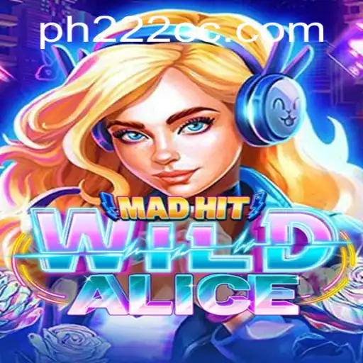MadHitWildAlice: An Immersive Gaming Experience with PH222